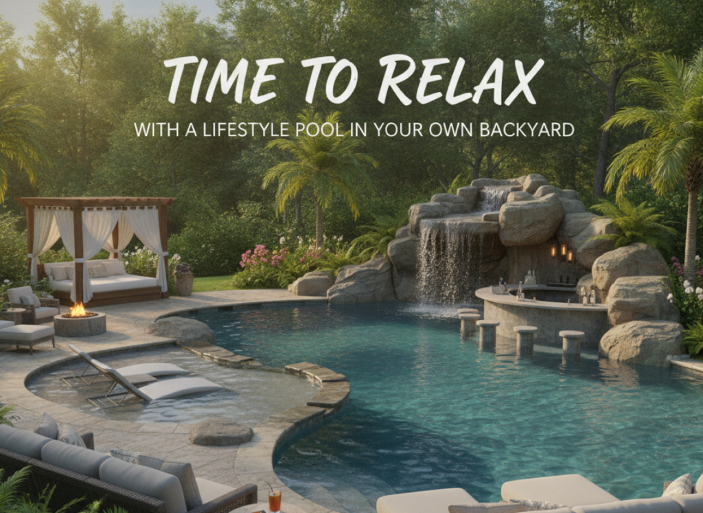 Time to Relax With a Lifestyle Pool in Your Own Backyard